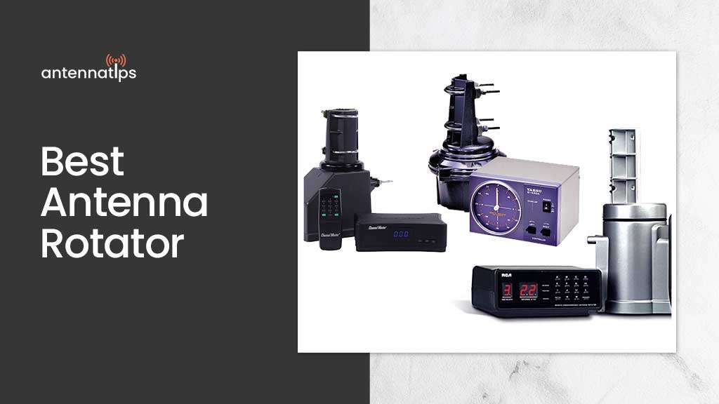 Best Antenna Rotator