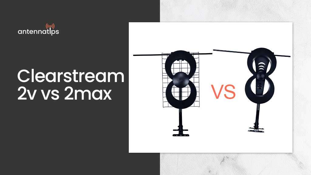 clearstream 2v vs. 2max